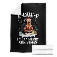 Funny F Caw F Chicken Xmas Throw Blanket F Caw F I Mean Merry Christmas - Wonder Print Shop