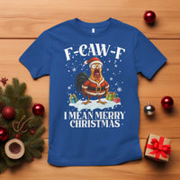 Funny F Caw F Chicken Xmas T Shirt F Caw F I Mean Merry Christmas - Wonder Print Shop