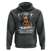 Funny F Caw F Chicken Xmas Hoodie F Caw F I Mean Merry Christmas - Wonder Print Shop