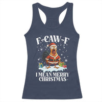 Funny F Caw F Chicken Xmas Racerback Tank Top F Caw F I Mean Merry Christmas - Wonder Print Shop