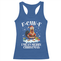 Funny F Caw F Chicken Xmas Racerback Tank Top F Caw F I Mean Merry Christmas - Wonder Print Shop