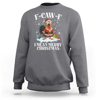 Funny F Caw F Chicken Xmas Sweatshirt F Caw F I Mean Merry Christmas - Wonder Print Shop