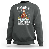 Funny F Caw F Chicken Xmas Sweatshirt F Caw F I Mean Merry Christmas - Wonder Print Shop