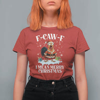 Funny F Caw F Chicken Xmas T Shirt For Women F Caw F I Mean Merry Christmas - Wonder Print Shop