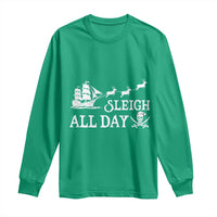 Funny Christmas Pirate Long Sleeve Shirt Sleigh All Day Pirate Skull Ship