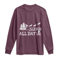 Funny Christmas Pirate Long Sleeve Shirt Sleigh All Day Pirate Skull Ship