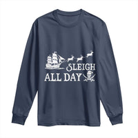 Funny Christmas Pirate Long Sleeve Shirt Sleigh All Day Pirate Skull Ship