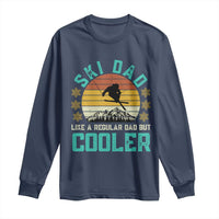 Funny Retro Skiing Father's Day Long Sleeve Shirt Ski Dad Like A Normal Dad But Cooler
