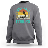 Funny Retro Skiing Father's Day Sweatshirt Ski Dad Like A Normal Dad But Cooler - Wonder Print Shop