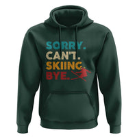 Funny Skiing Hoodie Sorry Can't Skiing Bye Winter Sport