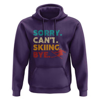 Funny Skiing Hoodie Sorry Can't Skiing Bye Winter Sport