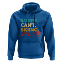 Funny Skiing Hoodie Sorry Can't Skiing Bye Winter Sport