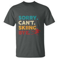 Funny Skiing T Shirt Sorry Can't Skiing Bye Winter Sport - Wonder Print Shop
