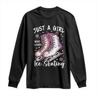 Figure Ice Skater Long Sleeve Shirt Just A Girl Who Loves Ice Skating