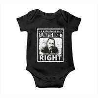 The Time Is Always Right To Do What Is Right Baby Onesie Martin Luther King MLK Jr. Quote