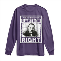 The Time Is Always Right To Do What Is Right Long Sleeve Shirt Martin Luther King MLK Jr. Quote
