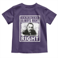 The Time Is Always Right To Do What Is Right Toddler T Shirt Martin Luther King MLK Jr. Quote