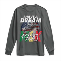 I Have A Dream Martin Luther King MLK 1963 Long Sleeve Shirt Black History Month