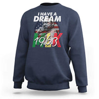 I Have A Dream Martin Luther King MLK 1963 Sweatshirt Black History Month
