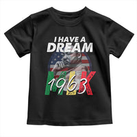 I Have A Dream Martin Luther King MLK 1963 Toddler T Shirt Black History Month