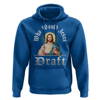 Funny Jesus Fantasy Football Hoodie Who Would Jesus Draft