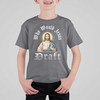 Funny Jesus Fantasy Football T Shirt For Kid Who Would Jesus Draft
