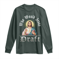 Funny Jesus Fantasy Football Long Sleeve Shirt Who Would Jesus Draft