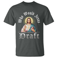 Funny Jesus Fantasy Football T Shirt Who Would Jesus Draft - Wonder Print Shop