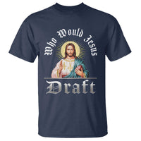 Funny Jesus Fantasy Football T Shirt Who Would Jesus Draft - Wonder Print Shop