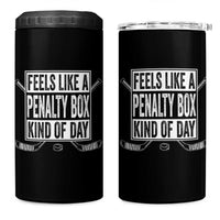 Funny Feels Like A Penalty Box Kind Of Day 4 in 1 Can Cooler Tumbler Ice Hockey Lover - Wonder Print Shop