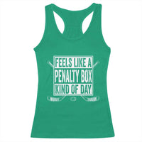Funny Feels Like A Penalty Box Kind Of Day Racerback Tank Top Ice Hockey Lover - Wonder Print Shop