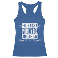 Funny Feels Like A Penalty Box Kind Of Day Racerback Tank Top Ice Hockey Lover - Wonder Print Shop