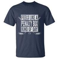 Funny Feels Like A Penalty Box Kind Of Day T Shirt Ice Hockey Lover - Wonder Print Shop