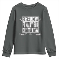 Funny Feels Like A Penalty Box Kind Of Day Youth Sweatshirt Ice Hockey Lover - Wonder Print Shop