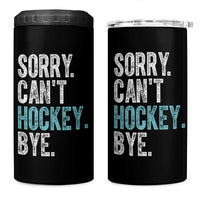 Funny Sorry Cant Hockey Bye 4 in 1 Can Cooler Tumbler Ice Hockey Player - Wonder Print Shop