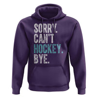 Funny Sorry Cant Hockey Bye Hoodie Ice Hockey Player - Wonder Print Shop