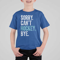 Funny Sorry Cant Hockey Bye T Shirt For Kid Ice Hockey Player - Wonder Print Shop