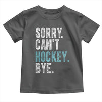 Funny Sorry Cant Hockey Bye Toddler T Shirt Ice Hockey Player - Wonder Print Shop