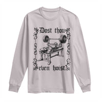 Funny Gym Meme Dost Thou Even Hoist Long Sleeve Shirt Medieval Knight Weight Lifting Workout - Wonder Print Shop