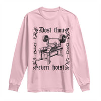 Funny Gym Meme Dost Thou Even Hoist Long Sleeve Shirt Medieval Knight Weight Lifting Workout - Wonder Print Shop
