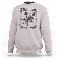 Funny Gym Meme Dost Thou Even Hoist Sweatshirt Medieval Knight Weight Lifting Workout - Wonder Print Shop