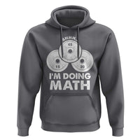 Funny Shhh I Am Doing Math Weightlifting Workout Training Hoodie - Wonder Print Shop