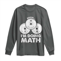 Funny Shhh I Am Doing Math Weightlifting Workout Training Long Sleeve Shirt - Wonder Print Shop