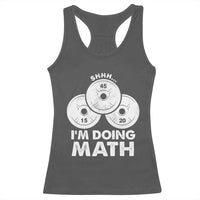 Funny Shhh I Am Doing Math Weightlifting Workout Training Racerback Tank Top - Wonder Print Shop