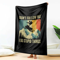 Funny Snowmobile Throw Blanket Don't Follow Me I Do Stupid Things Winter Sport - Wonder Print Shop