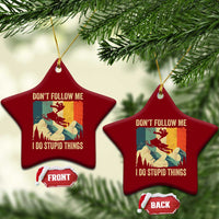 Funny Snowmobile Ceramic Ornament Don't Follow Me I Do Stupid Things Winter Sport - Wonder Print Shop