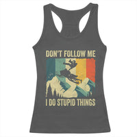 Funny Snowmobile Racerback Tank Top Don't Follow Me I Do Stupid Things Winter Sport - Wonder Print Shop