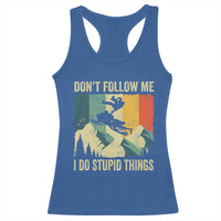 Funny Snowmobile Racerback Tank Top Don't Follow Me I Do Stupid Things Winter Sport - Wonder Print Shop