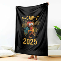F Caw F 2025 Happy New Year 2026 Throw Blanket Funny Chicken Rooster - Wonder Print Shop