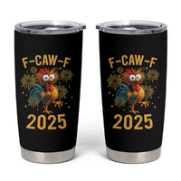 F Caw F 2025 Happy New Year 2026 Tumbler Cup Funny Chicken Rooster - Wonder Print Shop